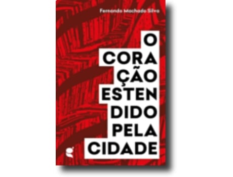 Livro O Coração Estendido Pela Cidade .