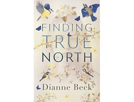 Livro Finding True North de Dianne Beck (Inglês)