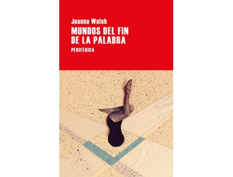 Livro Mundos Del Fin De La Palabra de Joanna Walsh (Espanhol)