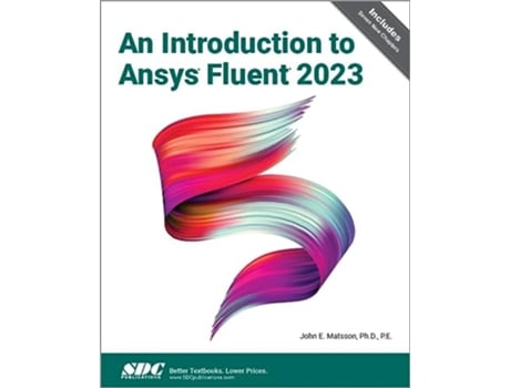 Livro Introduction to Ansys Fluent 2023 de John E Matsson (Inglês)