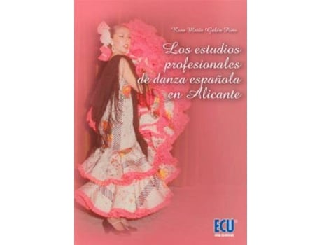 Livro Los estudios profesionales de danza en Alicante de Rosa María Galán Pons (Espanhol)