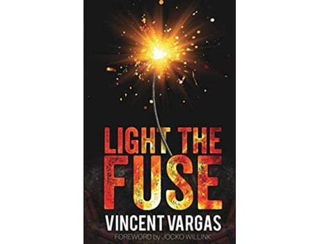 Livro Light The Fuse de Vincent Vargas (Inglês)