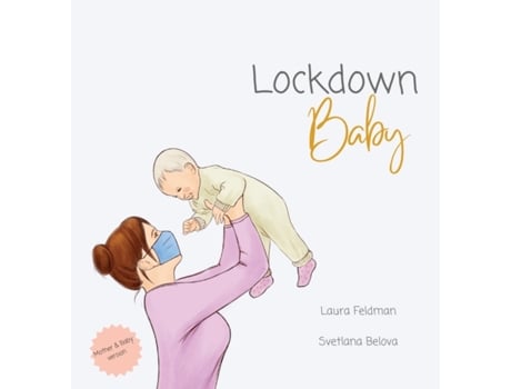 Livro Lockdown Baby (Mother and Baby Version) Laura Feldman (Inglês)