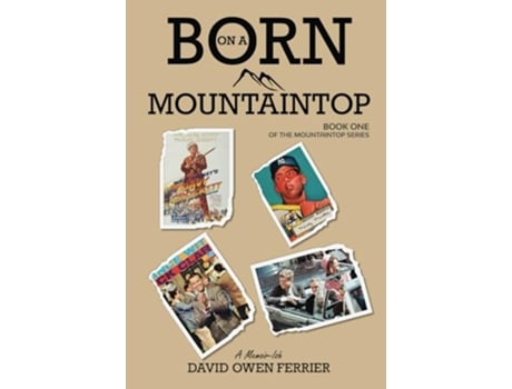 Livro Born On A Mountaintop THE MOUNTAINTOP SERIES de David Ferrier (Inglês)