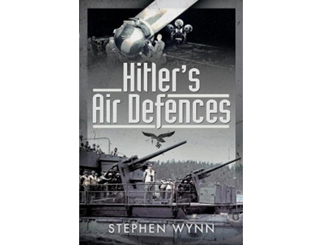 Livro hitler's air defences de stephen wynn (inglês)