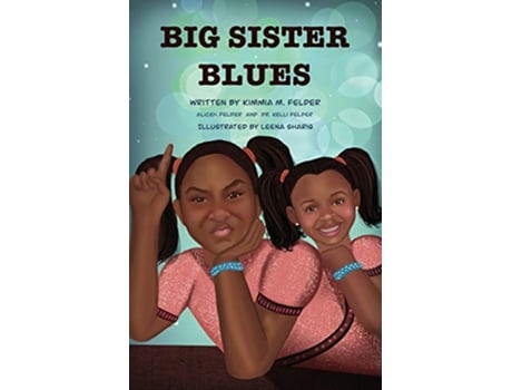 Livro Big Sister Blues de KimMia M Felder (Inglês)