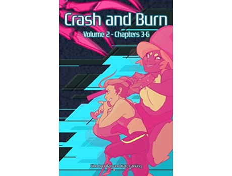 Livro Crash and Burn Volume 2 2 de Kate Larking (Inglês)