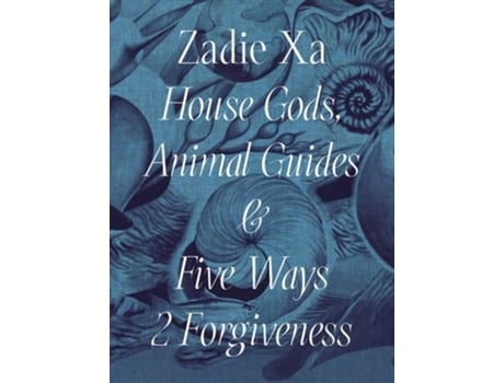 Livro Zadie Xa House Gods, Animals Guides and Five Ways 2 Forgiveness de MALIK TARINI (Inglês)