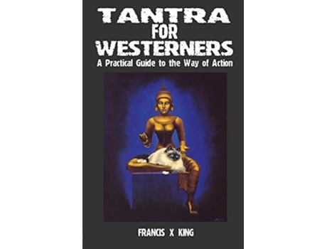 Livro Tantra for Westerners A Practical Guide to the Way of Action de King Francis X King (Inglês)