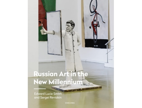 Livro Russian Art in the New Millennium de Edward Lucie-Smith e Sergei Reviakin (Inglês - Capa Dura)