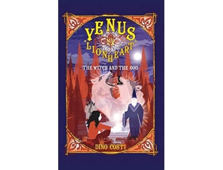 Livro Venus Lionheart The Witch And The God de Dino Costi (Inglês)