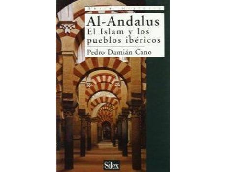 Livro Al-Andalus,El Islam Y Los Pueblos Ibericos de Pedro Damian Cano (Espanhol)