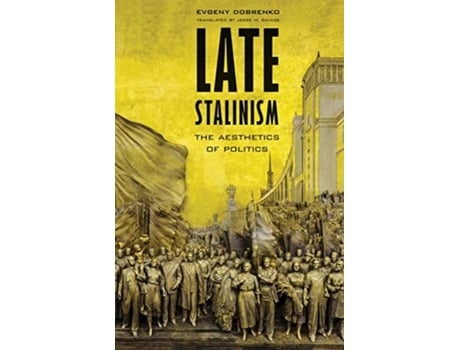 Livro late stalinism de evgeny dobrenko (inglês)