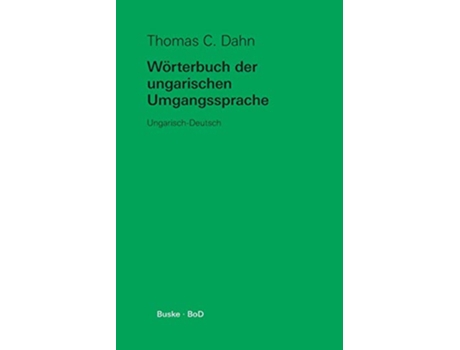 Livro Wörterbuch der ungarischen Umgangssprache German Edition de Thomas C Dahn (Alemão)