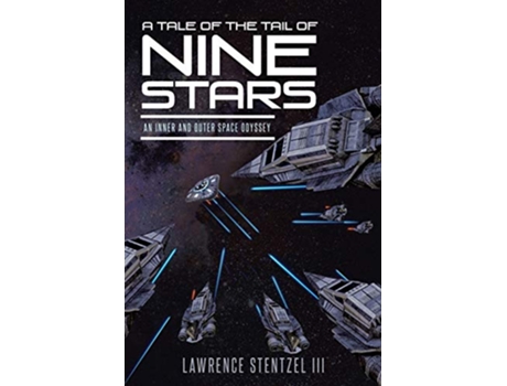 Livro A Tale of the Tail of Nine Stars An Inner and Outer Space Odyssey de Lawrence Stentzel Iii (Inglês)