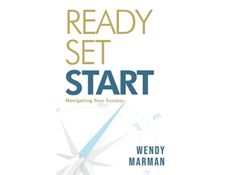 Livro Ready Set Start Navigating Your Success de Wendy Marman (Inglês)