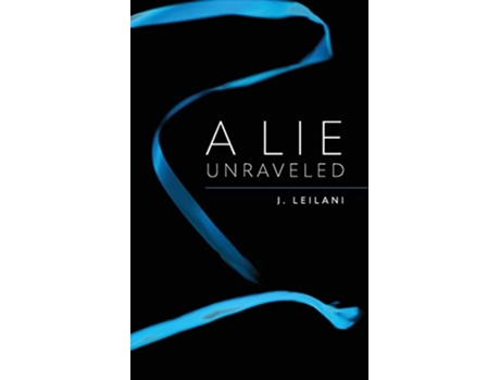 Livro A Lie Unraveled de J Leilani (Inglês)