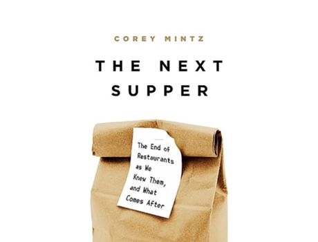 Livro The Next Supper de Corey Mintz (Inglês - Capa Dura)