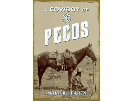 Livro a cowboy of the pecos de patrick dearen (inglês)