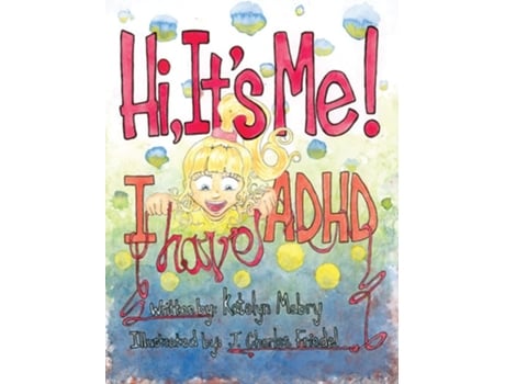 Livro Hi, Its Me I Have ADHD de Katelyn Mabry (Inglês)