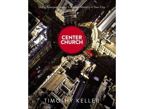 Livro center church de timothy keller (inglês)