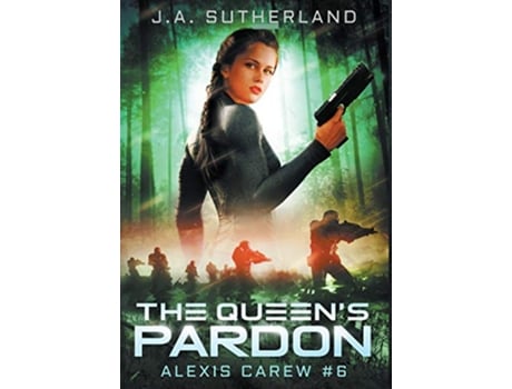 Livro The Queens Pardon Alexis Carew 6 de J A Sutherland (Inglês - Capa Dura)