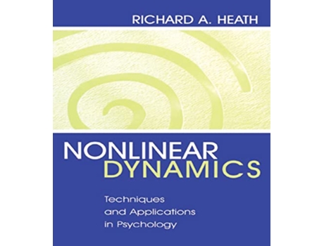 Livro Nonlinear Dynamics Techniques and Applications in Psychology de Richard A Heath (Inglês)