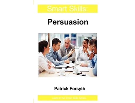 Livro Persuasion Smart Skills de Patrick Forsyth (Inglês)