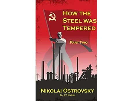 Livro How the Steel Was Tempered Part Two Mass Market Paperback de Nikolai Ostrovsky (Inglês)