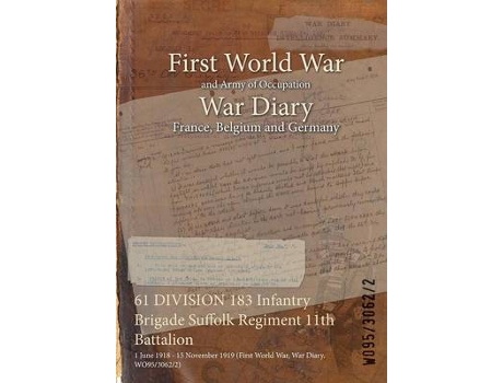 Livro 61 division 183 infantry brigade suffolk regiment 11th battalion de other wo95 3062 2 (inglês)