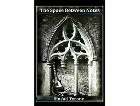 Livro The Space Between Notes de Sinéad Tyrone (Inglês)