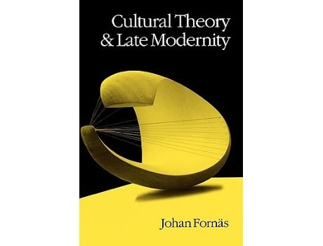 Livro Cultural Theory and Late Modernity de Johan Fornas (Inglês)