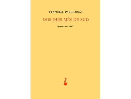 Livro Dos Dies Més De Sud de Francesc Parcerisas Vázquez (Catalão)