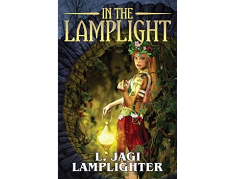 Livro In the Lamplight The Fantastic Worlds of L Jagi Lamplighter de L Jagi Lamplighter (Inglês)