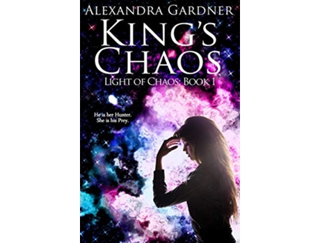 Livro Kings Chaos Light of Chaos de Alexandra Gardner (Inglês)