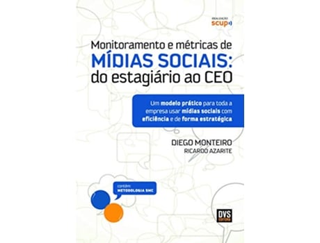 Livro Monitoramento e Métricas de Mídias Sociais Do Estagiário ao CEO Em Portuguese do Brasil de Diego Monteiro (Português do Brasil)