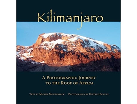 Livro Kilimanjaro de Hiltrud Schulz e Michel Moushabeck (Inglês - Capa Dura)