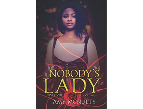 Livro Nobodys Lady The Never Veil de Amy McNulty (Inglês)