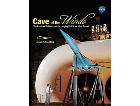 Livro Cave of the Winds The Remarkable History of the Langley FullScale Wind Tunnel de Joseph R Chambers NASA (Inglês)