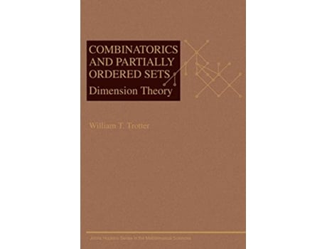 Livro Combinatorics and Partially Ordered Sets Dimension Theory Johns Hopkins Studies in the Mathematical Sciences 6 de William T Trotter (Inglês)