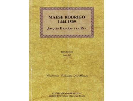 Livro Maese Rodrigo 1444-1509 de Joaquin Hazañas Y La Ru (Espanhol)