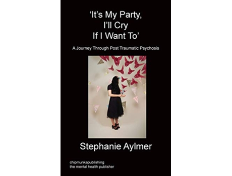 Livro Its My Party Ill Cry If I Want to de Stephanie Aylmer (Inglês)