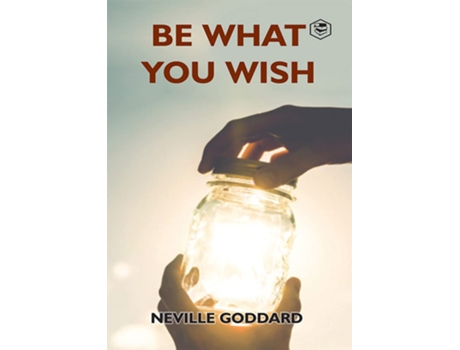 Livro Be What You Wish de Neville Goddard (Inglês)