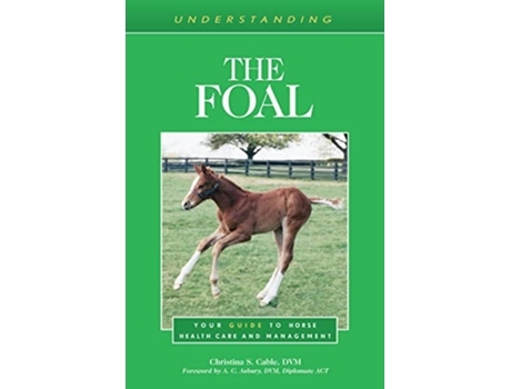 Livro Understanding the Foal de Christina S Cable (Inglês)