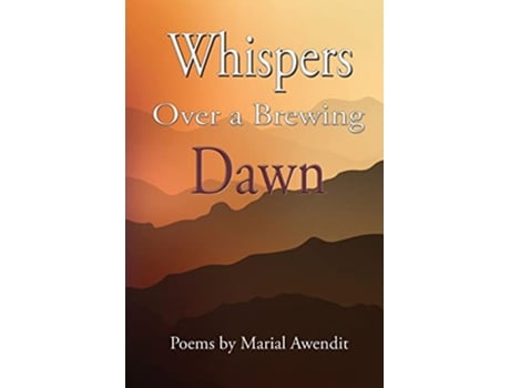 Livro Whispers over a brewing dawn de Marial Awendit (Inglês)