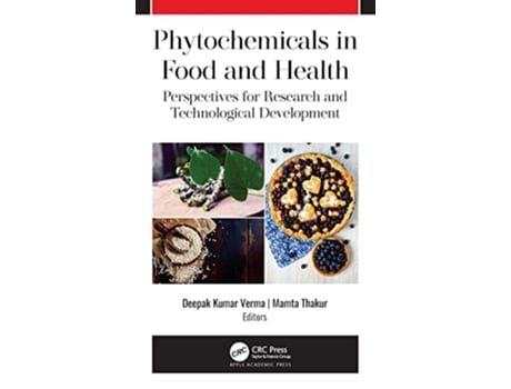 Livro Phytochemicals in Food and Health de Deepak Kumar Verma, Mamta Thakur et al. (Inglês)