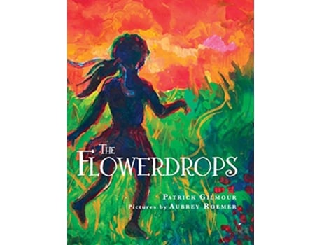 Livro The Flowerdrops Storybooks for All Ages de Patrick Gilmour (Inglês)