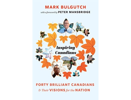 Livro Inspiring Canadians de Mark Bulgutch (Inglês)