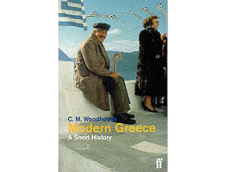 Livro modern greece: a short history de the hon. c.m. woodhouse d.s.o. (inglês)