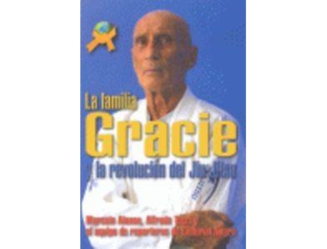 Livro La Familia Gracie Y Revolucion De Jiu-Jitsu de Marcelo Alonso (Espanhol)